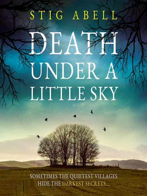 Title details for Death Under a Little Sky by Stig Abell - Available